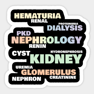 Nephrologists' favorite words Sticker